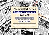 New York Times Greatest Moments in Dallas Cowboys History