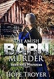 The Amish Barn Murder (Amish Mystery & Romance) (Sadie King Mysteries Book 2)