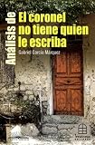 Analisis De El Coronel No Tiene Quien Le Escriba (Centro Literario)