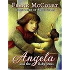 Angela and the Baby Jesus: (Children's Edition) by Frank McCourt and Raul Colon