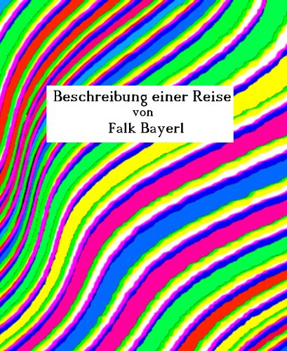 Beschreibung einer Reise (Erzählungen I) (German Edition)