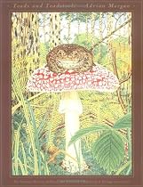 Toads and Toadstools: The Natural History, Mythology and Cultural Oddities of This Strange Association
