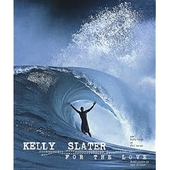 Kelly Slater for the love
