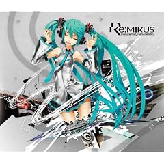Re:MIKUS / livetune feat.初音ミク (ジャケットイラストレーター redjuice(supercell)