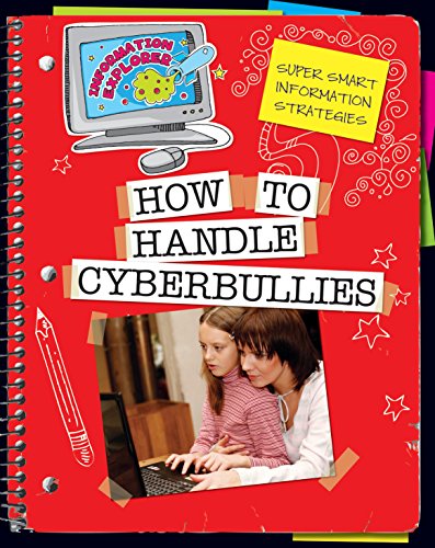 How to Handle Cyberbullies (Explorer Library: Information Explorer)
