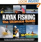 Kayak Fishing: The Ultimate Guide Sec...