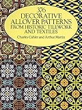 376 Decorative Allover Patterns from Historic Tilework and Textiles (Dover Pictorial Archive)