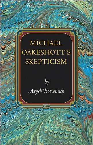 Michael Oakeshott's Skepticism (Princeton Monographs in Philosophy)