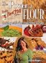 The Power of Flour: Cooking With Non-traditional Flours