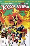  : Marvel and DC Present #1: The Uncanny X-Men and the New Teen Titans