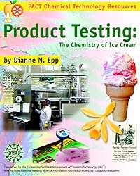 Product Testing: The Chemistry of Ice Cream (Pact Chemical Technology Resources)