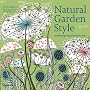 Natural Garden Style: Gardening Inspired by Nature