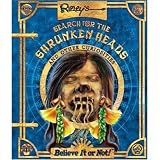 Ripley's Believe it or Not!: Search for the Shrunken Heads (Ripleys Believe It Or Not)