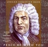 Peace Be With You: Johnann Sebastian Bach