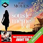 Sous le même toit | Jojo Moyes