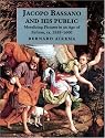 Jacopo Bassano and His Public: Moralizing Pictures in an Age of Reform, ca.1535-1600
