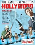 The Gang That Shot Up Hollywood: Chronicles of a Chronicle Writer: Vol. 1