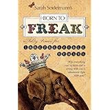 born to freak a salty primer for irrepressible humans