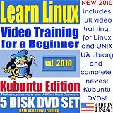 Learn Linux for a Beginner, Kubuntu Edition. Includes Video Training & Two Certification Exams, Training Library, Installation and Printed Quick Reference Card. 5-disk DVD Set, Ed.2010