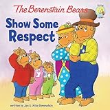 The Berenstain Bears Show Some Respect (Berenstain Bears/Living Lights)