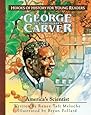 George Washington Carver: America's Scientist (Heroes of History for Young Readers)