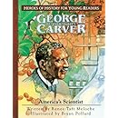 George Washington Carver: America's Scientist (Heroes of History for Young Readers)