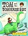Tom and the Dinosaur Egg
