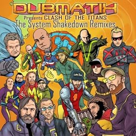presents Clash Of The Titans (The System Shakedown Remixes)