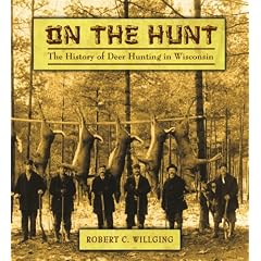 On the Hunt: The History of Deer Hunting in Wisconsin