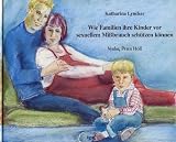 Produkt-Bild: Wie Familien ihre Kinder vor sexuellem Mi&szlig;brauch sch&uuml;tzen k&ouml;nnen