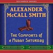 The Comforts of a Muddy Saturday: An Isabel Dalhousie Novel | Alexander McCall Smith