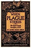 When Plague Strikes: The Black Death, Smallpox, AIDS