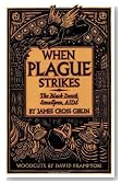 When Plague Strikes: The Black Death, Smallpox, AIDS