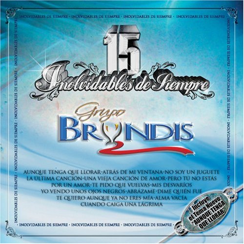 Grupo Bryndis - 15 Inolvidables De Siempre 1 - Zortam Music