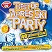 Apres Ski - Best of Apres Ski Party - 40 Stimmungshits (incl. Barbra Streisand, We no speak americano, Schatzi schenk mir ein Foto, Haberfeldtreiber, Vo Mello bis ge Schoppornou ...)