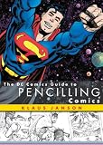 The Dc Comics Guide to Pencilling Comics (Turtleback School & Library Binding Edition)