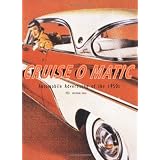 Cruise O Matic: Automobile Advertising of the 1950spar Yasutoshi Ikuta