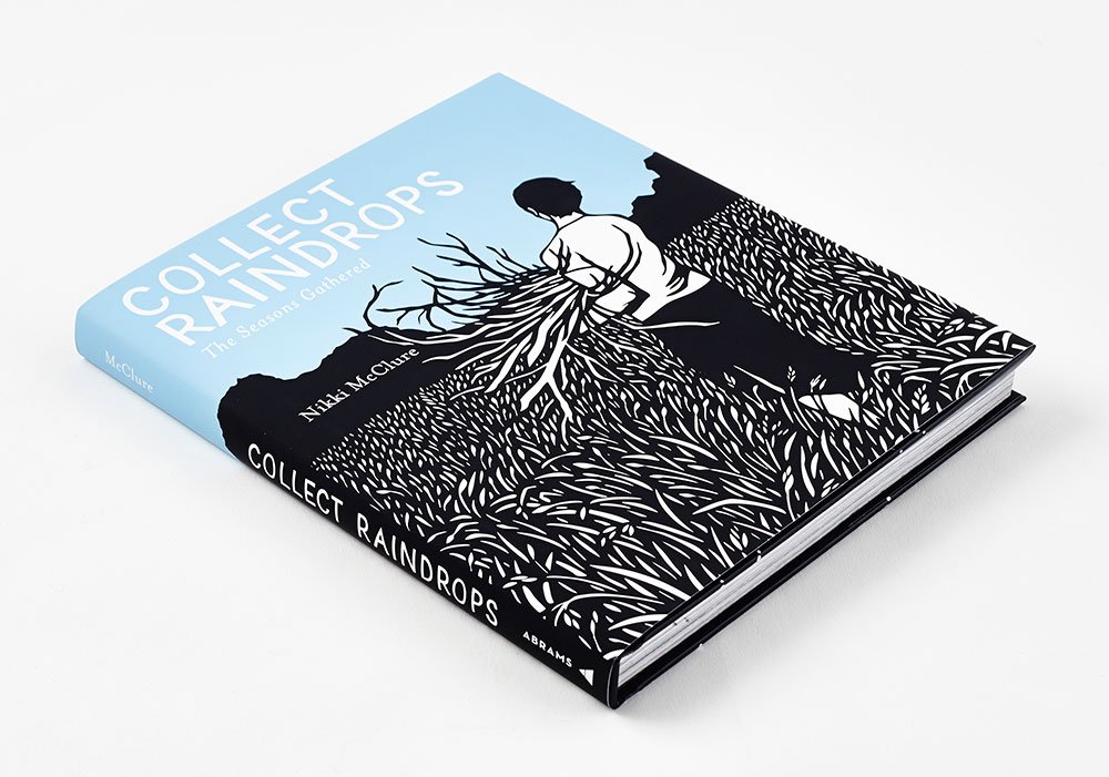 Collect Raindrops (Reissue): The Seasons Gathered: Nikki McClure ... Collect Raindrops (Reissue): The Seasons Gathered: Nikki McClure ...