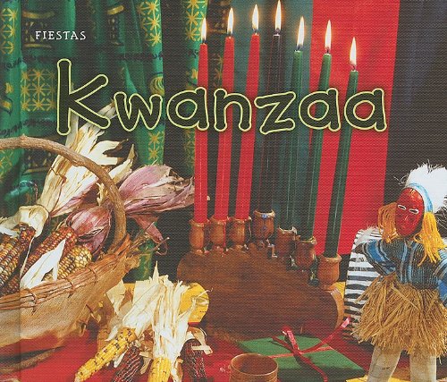 Kwanzaa (Kwanzaa) (Fiestas) (Spanish Edition)