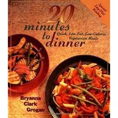 20 Minutes to Dinner: Quick, Low-Fat, Low-Calorie, Vegetarian Meals
