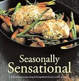 WeightWatchers seasonally sensational : utterly delicious recipes using fresh ingredients for every month of the year