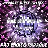 Karaoke Quick Tracks - Sing the Hits of B. B. King (Karaoke Version) (Originally Performed By B. B. King)