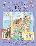 How they made things work! in Tudor and Stuart times