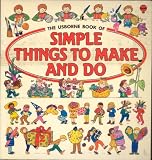 The Usborne Book of Simple Things to Make and Do