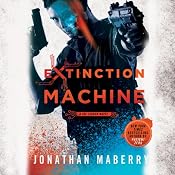 Extinction Machine: The Joe Ledger Novels, Book 5 | [Jonathan Maberry]