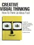 Creative Visual Thinking: How to Think Up Ideas Fast