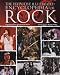 The Definitive Illustrated Encyclopedia of Rock