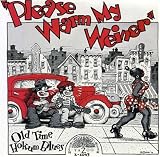Please Warm My Weiner: Old Time Hokum Blues
