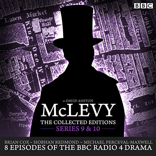McLevy: The Collected Editions, Series 9 & 10: Eight episodes of the BBC Radio 4 crime drama series