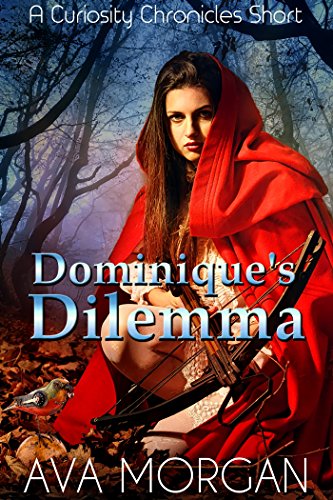 Dominique's Dilemma (A Curiosity Chronicles Short)